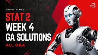 Stat 2 Week 4 Graded Assignment | IITM BS Degree | GA Solutions #Stat2Week4GA