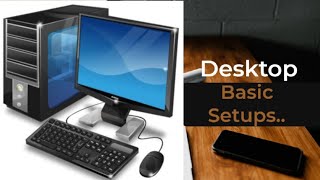Desktop Setups right from the beginning | Learn Basic desktop Setups | Techreality