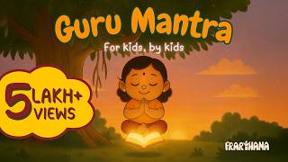 Guru Mantra - Prarthana for Kids | गुरु मंत्र | Gurur Brahma, Gurur Vishnu