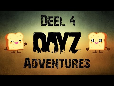 DayZ Adventures - Deel 4