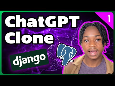 Build your Own ChatGPT Clone with Django and Postgres | Part 1 of 2