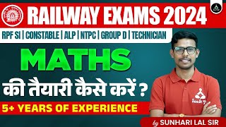 RRB Maths Preparation Strategy 2024 | RRB Maths Classes 2024 | How To Prepare For Railway Exams ?