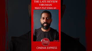Sudhir Srinivasan's The Late Review: Viruman | Karthi | Aditi Shankar| Muthaiya | Yuvan #shorts