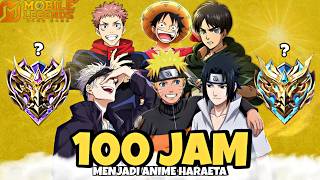 100 Jam Mobile Legends tapi Anime Only