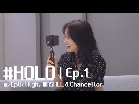 #HOLO Ep.1 ｜ w/ Epik High, MRSHLL & Chancellor (ENG)