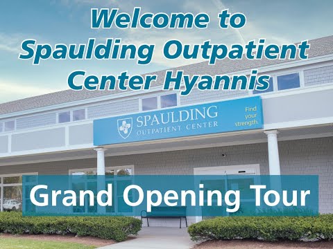 Spaulding Hyannis VIRTUAL Grand Opening Tour