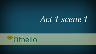 Othello act 1 scene 1| summery & analysis
