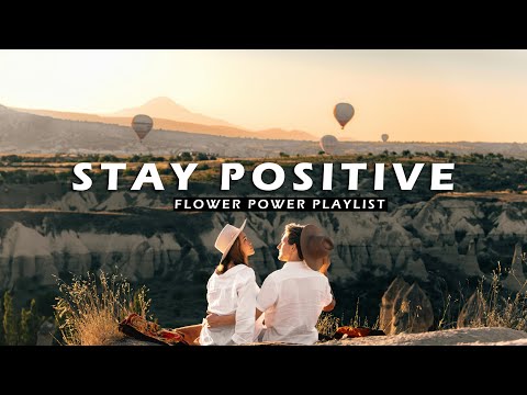 Stay Positive ☀️ The perfect music to be productive | Best Indie/Pop/Folk/Acoustic Playlist