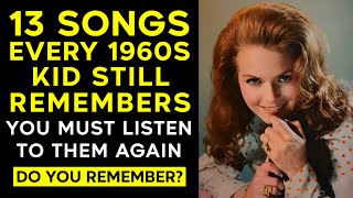 13 Songs Only Those Who Grew Up in the 1960s Remember