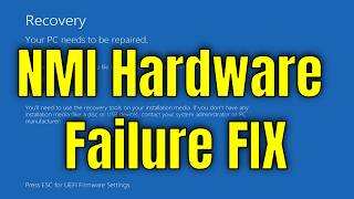 How To Fix NMI Hardware Failure BSOD Error in Windows