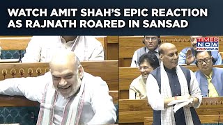 Watch Amit Shah’s Epic Reaction To Rajnath Singh's Op Sindoor Roar In Sansad: I.N.D.I.A Schooled?