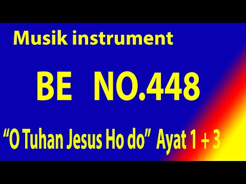 Buku Ende (BE) NO.448 O Tuhan Jesus Ho do  (Ayat 1 + 3) Musik Box Original