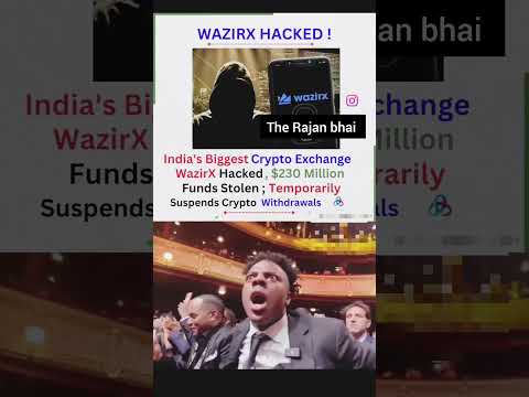 🤐india's Biggest crypto Exchange wazirx hacked, $230 millon #cryptonews #cryptotrading #hacker