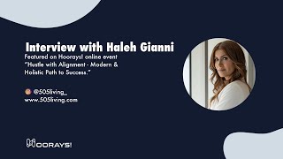 Interview with Haleh Gianni on "Hustle with Alignment" | Hoorays!
