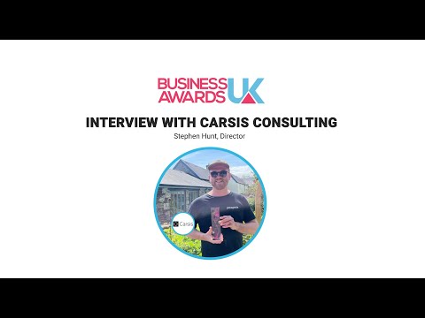 Business Awards UK Success & Recognition Interview with Carsis Consulting