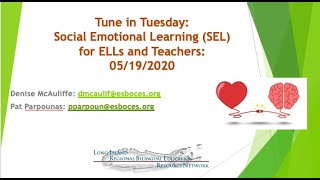 May 19, 2020 Tune in Tuesday: Social Emotional Learning(SEL)Remote Resources for ELLs and teachers