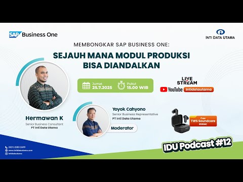 PODCAST IDU #12 | SEJAUH MANA MODUL PRODUKSI SAP B1 MEMBANTU BISNIS ANDA