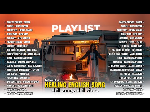 Playlist Healing English Songs 2025💞|| Top 50 Global Spotify 2025 ~ Drunk text, Here's your perfect