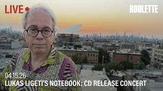 Lukas Ligeti’s Notebook: CD Release Concert // Live at Roulette