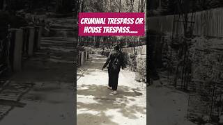 Trespass criminal or house.... #judiciary #bhartiyanyaysanhita #indianlaw #legalseries #legacy #job