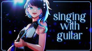 【Singing with Guitar】Short singing stream!