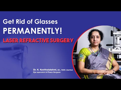 Get rid of glasses permanently? | Laser Refractive Surgery | Dr. K. Kavitha Lakshmi