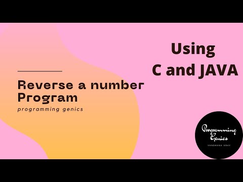 Reverse a Number Program using C and JAVA | Basic Programs Set 1 | Programming Genics
