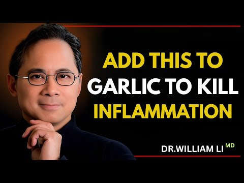 ADD THIS TO GARLIC to Destroy Inflammation Naturally! 🧄🔥 | Dr. William Li Explained