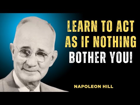 Learn To Act As IF Nothing Bother You||