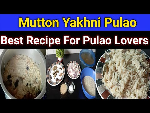 Mutton Yakhni Pulao Recipe | Best Yakhni Pulao at Home | Special Yakhni Pulao Recipe