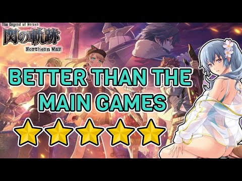 LEGEND OF HEROES: TRAILS OF COLD STEEL: NORTHERN WAR - THE BEST GACHA GAME IN THE WORLD?!