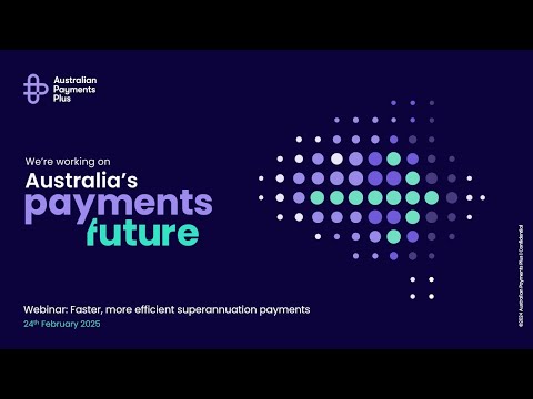 The move to NPP: Faster, more efficient superannuation payments - webinar recording