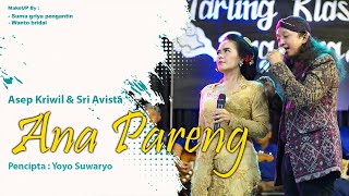 ANA PARENG -  ASEP KRIWIL SRI AVISTA II TARLING KLASIK TERBARU 2022