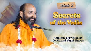 Secrets of the Vedas Episode- 2/ Why the Human Body Is Rare– Vedic Truth Revealed!