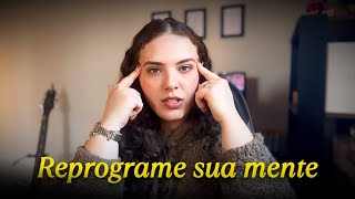 How to reprogram your mind to manifest the reality you want.