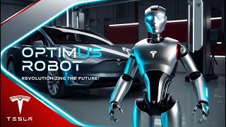 Optimus Robot: The Future of AI and Robotics Unveiled | Revolutionary Humanoid Tech!