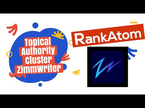 ZimmWriter + RankAtom: Topical Authority Generator Into Clusters