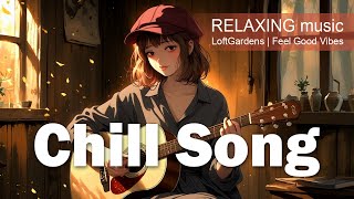 Chill Song | Feel Good Vibes | Evening Calm Music 🌙 | Recharge Your Energy | Deep Focus Study