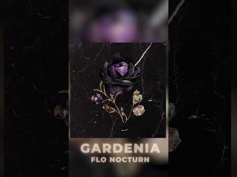 Gardenia 💜💜 #flonocturn #gardenia #youtube #music