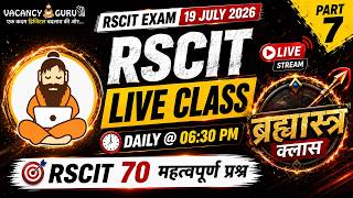 RSCIT Live Class 07 RSCIT Exam Important Questions 2026 RSCIT Computer Course RSCIT Exam 19 July 26