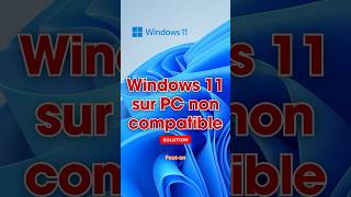 Installer Windows 11 sur PC non compatible ? Oui.