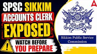 SPSC Sikkim Accounts Clerk Exposed: Must Watch Before You Start Preparation | Big Reality Check