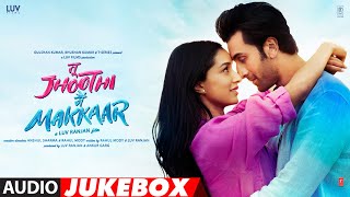 Tu Jhoothi Main Makkar (Audio Jukebox) | Ranbir, Shraddha | Pritam, Amitabh Bhattacharya | #TJMM 💖