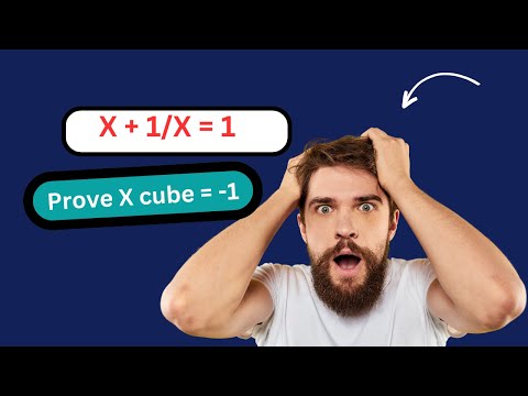 if 1+1/x = 1 prove x cube = -1