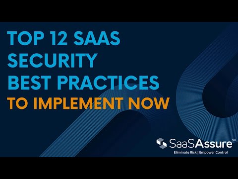 Top 12 SaaS Security Best Practices
