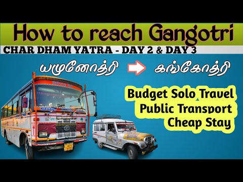 Day3:-Yamunotri To Gangotri Public Transport | Tamil | Chardham Yatra தமிழ் | Budget Travel 2024| UK