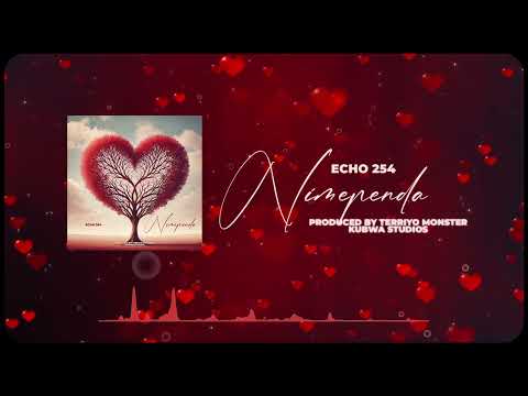 Echo 254 - Nimependa (Official Audio)