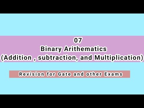 07 Binary Arithematics (Addition , subtraction, and Multiplication) #gate #digitalelectronics