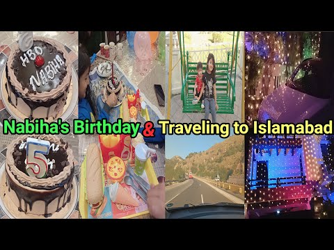 Nabiha Birthday & Traveling to Islamabad