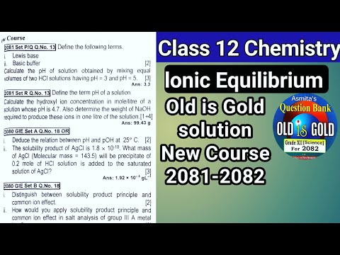 NEB Class 12 Chemistry Ionic Equilibrium Old is Gold all Q. solution for step by step #chemistry